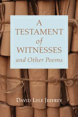 Ein Testament von Zeugen und andere Gedichte - A Testament of Witnesses and Other Poems