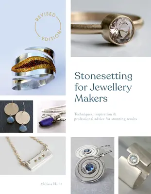 Steinsetzen für Schmuckhersteller: Techniken, Inspiration und professionelle Ratschläge für verblüffende Ergebnisse - Stonesetting for Jewellery Makers: Techniques, Inspiration & Professional Advice for Stunning Results