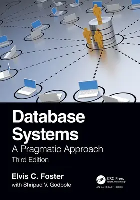 Datenbanksysteme: A Pragmatic Approach, 3. Auflage - Database Systems: A Pragmatic Approach, 3rd edition