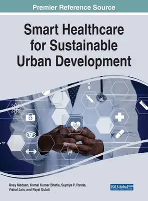 Intelligente Gesundheitsversorgung für nachhaltige Stadtentwicklung - Smart Healthcare for Sustainable Urban Development