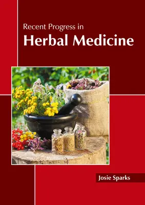 Jüngste Fortschritte in der Kräutermedizin - Recent Progress in Herbal Medicine