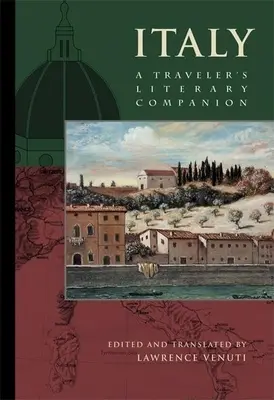 Italien: Ein literarischer Reisebegleiter - Italy: A Traveler's Literary Companion