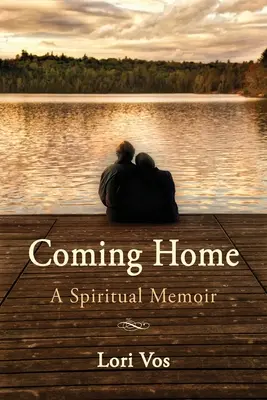 Nach Hause kommen: Ein spirituelles Memoir - Coming Home: A Spiritual Memoir