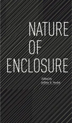 Die Natur der Einfriedung - Nature of Enclosure