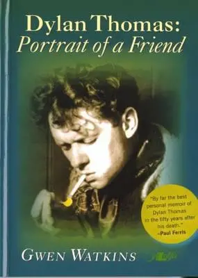 Dylan Thomas - Porträt eines Freundes - Dylan Thomas -Portrait of a Friend