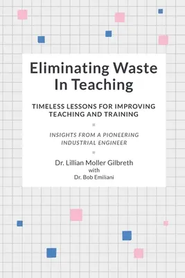 Verschwendung in der Lehre beseitigen: Zeitlose Lektionen zur Verbesserung von Lehre und Ausbildung - Eliminating Waste In Teaching: Timeless Lessons for Improving Teaching and Training
