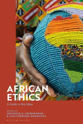 Afrikanische Ethik: Ein Leitfaden für Schlüsselideen - African Ethics: A Guide to Key Ideas