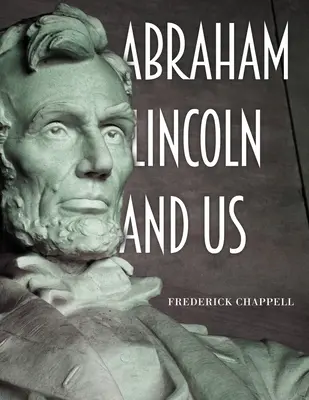 Abraham Lincoln und wir - Abraham Lincoln and Us