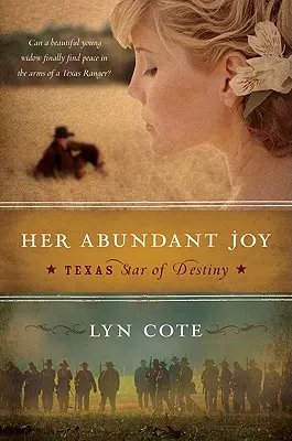 Ihre überschwängliche Freude (Texas: Stern des Schicksals, Buch 3) - Her Abundant Joy (Texas: Star of Destiny, Book 3)