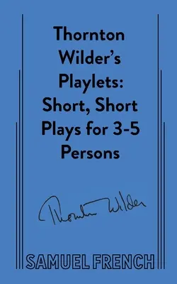 Thornton Wilder's Theaterstücke - Thornton Wilder's Playlets