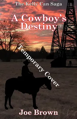 Das Schicksal eines Cowboys: Band 1 - A Cowboy's Destiny: Volume 1