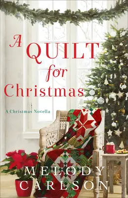 Ein Quilt für Weihnachten: Eine Weihnachts-Novelle - A Quilt for Christmas: A Christmas Novella