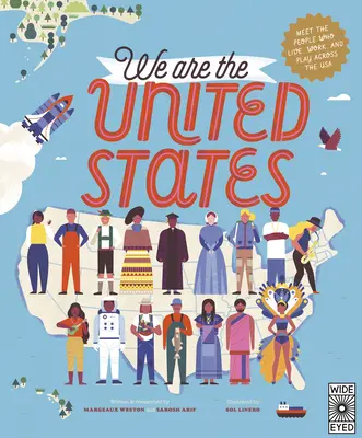 Wir sind die Vereinigten Staaten: Treffen Sie die Menschen, die überall in den USA leben, arbeiten und spielen - We Are the United States: Meet the People Who Live, Work, and Play Across the USA