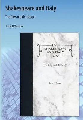 Shakespeare und Italien: Die Stadt und die Bühne - Shakespeare and Italy: The City and the Stage