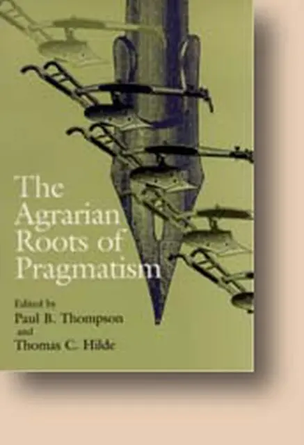 Die agrarischen Wurzeln des Pragmatismus: Das Scheitern der Langzeitpflege - The Agrarian Roots of Pragmatism: The Failure of Long-Term Care