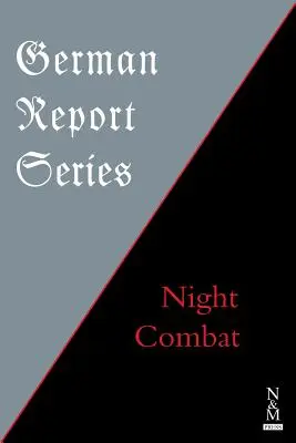 Deutsche Berichtsserie: Nachtgefecht - German Report Series: Night Combat