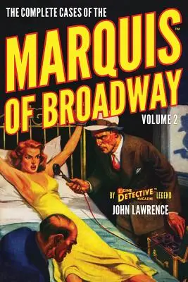 Die vollständigen Fälle des Marquis von Broadway, Band 2 - The Complete Cases of the Marquis of Broadway, Volume 2