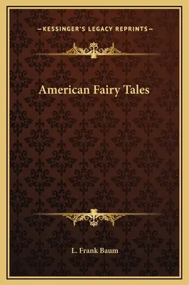 Amerikanische Märchen - American Fairy Tales