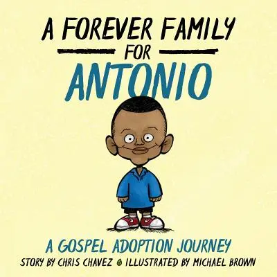 Eine Familie für immer für Antonio: Eine Adoptionsreise nach dem Evangelium - A Forever Family for Antonio: A Gospel Adoption Journey