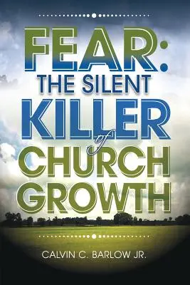 Furcht: Der stille Killer des Gemeindewachstums! - Fear: The Silent Killer of Church Growth!