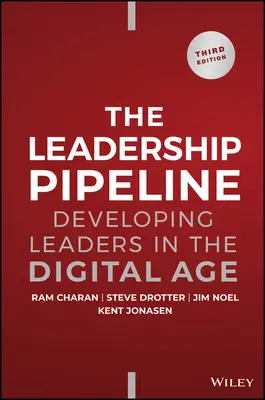 Pipeline für Führungskräfte: Die Entwicklung von Führungskräften im digitalen Zeitalter - Leadership Pipeline: Developing Leaders in the Digital Age