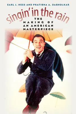 Singin' in the Rain: Die Entstehung eines amerikanischen Meisterwerks - Singin' in the Rain: The Making of an American Masterpiece