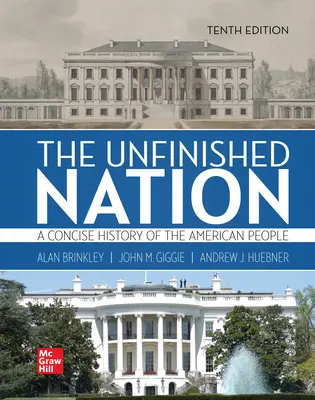Loseblatt für die Unvollendete Nation: Eine kurze Geschichte des amerikanischen Volkes Band 1 - Looseleaf for the Unfinished Nation: A Concise History of the American People Volume 1