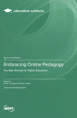 Umfassende Online-Pädagogik: Das neue Normal für die Hochschulbildung - Embracing Online Pedagogy: The New Normal for Higher Education