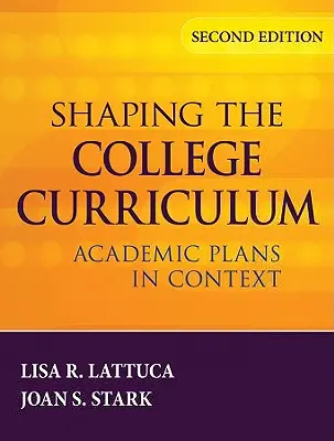Gestaltung des College-Curriculums: Akademische Pläne im Kontext - Shaping the College Curriculum: Academic Plans in Context