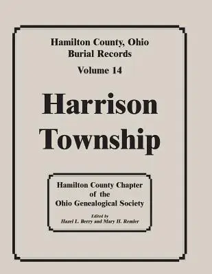 Hamilton County, Ohio, Bestattungsregister, Band 14: Harrison Township - Hamilton County, Ohio, Burial Records, Vol. 14: Harrison Township