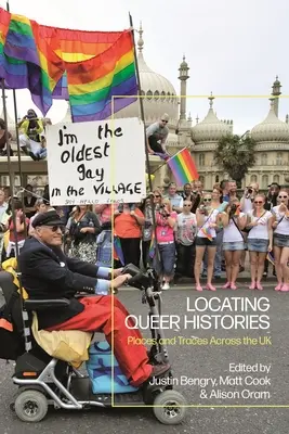 Queer Histories lokalisieren: Orte und Spuren in ganz Großbritannien - Locating Queer Histories: Places and Traces Across the UK