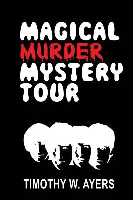 Magische Murder Mystery Tour - Magical Murder Mystery Tour
