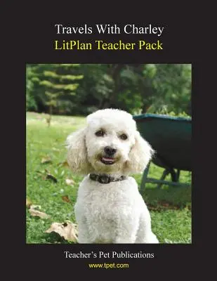 Litplan Teacher Pack: Die Reise mit Charley - Litplan Teacher Pack: Travels with Charley