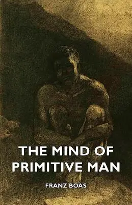 Der Geist des primitiven Menschen - The Mind of Primitive Man