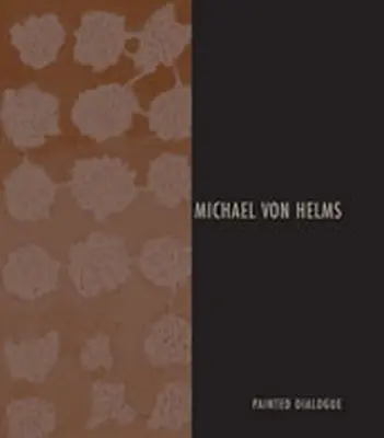 Michael Von Helms: Gemaltes Zwiegespräch - Michael Von Helms: Painted Dialogue