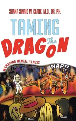 Den Drachen zähmen: Umgang mit psychischen Erkrankungen - Taming The Dragon: Managing Mental Illness