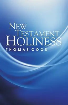 Neutestamentliche Heiligkeit - New Testament Holiness