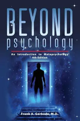Jenseits der Psychologie: Eine Einführung in die Metapsychologie - Beyond Psychology: An Introduction to Metapsychology
