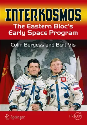 Interkosmos: Das frühe Raumfahrtprogramm des Ostblocks - Interkosmos: The Eastern Bloc's Early Space Program