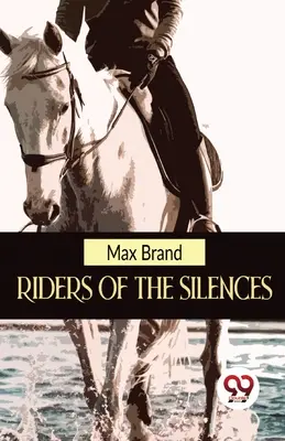 Reiter der Stille - Riders Of The Silences