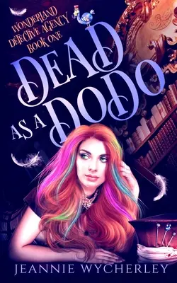 Tot wie ein Dodo: Ein paranormaler, gemütlicher Hexen-Krimi - Dead as a Dodo: A Paranormal Cozy Witch Mystery