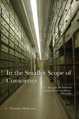 Im engeren Rahmen des Gewissens: Der Kampf um die nationale Repatriierungsgesetzgebung, 1986-1990 - In the Smaller Scope of Conscience: The Struggle for National Repatriation Legislation, 1986-1990