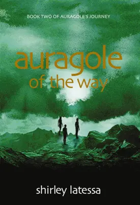 Auragole des Weges (Buch Zwei) - Auragole of the Way (Book Two)