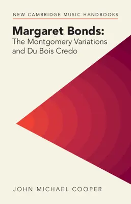 Margaret Bonds: Die Montgomery-Variationen und Du Bois Credo - Margaret Bonds: The Montgomery Variations and Du Bois Credo