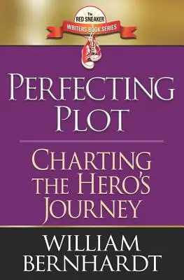 Perfektionierung des Plots: Die Reise des Helden entwerfen - Perfecting Plot: Charting the Hero's Journey