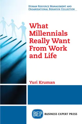 Was Millennials wirklich von Arbeit und Leben erwarten - What Millennials Really Want From Work and Life