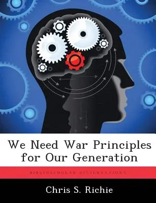 Wir brauchen Kriegsgrundsätze für unsere Generation - We Need War Principles for Our Generation