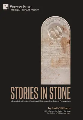 Geschichten aus Stein: Memorialisierung, Geschichtsschreibung und die Rolle der Konservierung - Stories in Stone: Memorialization, the Creation of History and the Role of Preservation