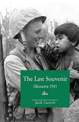 Das letzte Souvenir: Okinawa - 1945 - The Last Souvenir: Okinawa - 1945