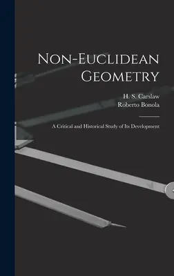 Nicht-euklidische Geometrie; eine kritische und historische Studie ihrer Entwicklung - Non-Euclidean Geometry; a Critical and Historical Study of its Development